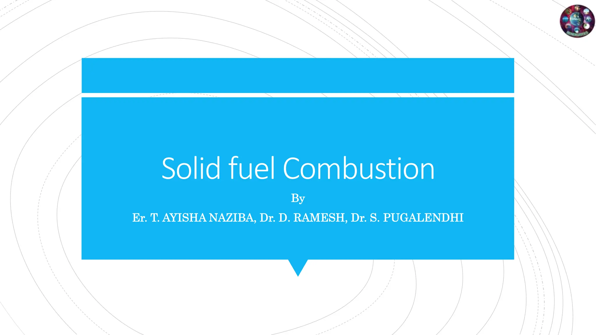 Solid fuel Combustion Fixed bed combustion PPT