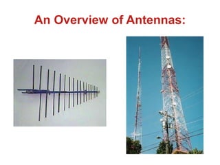 An Overview of Antennas:
 
