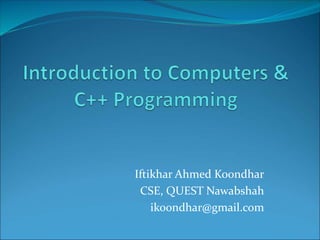 Lec-I.ppt introduction to computers and c++programming | PPT