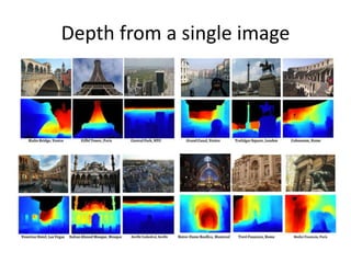 Depth from a single image
 