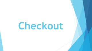 Checkout
 