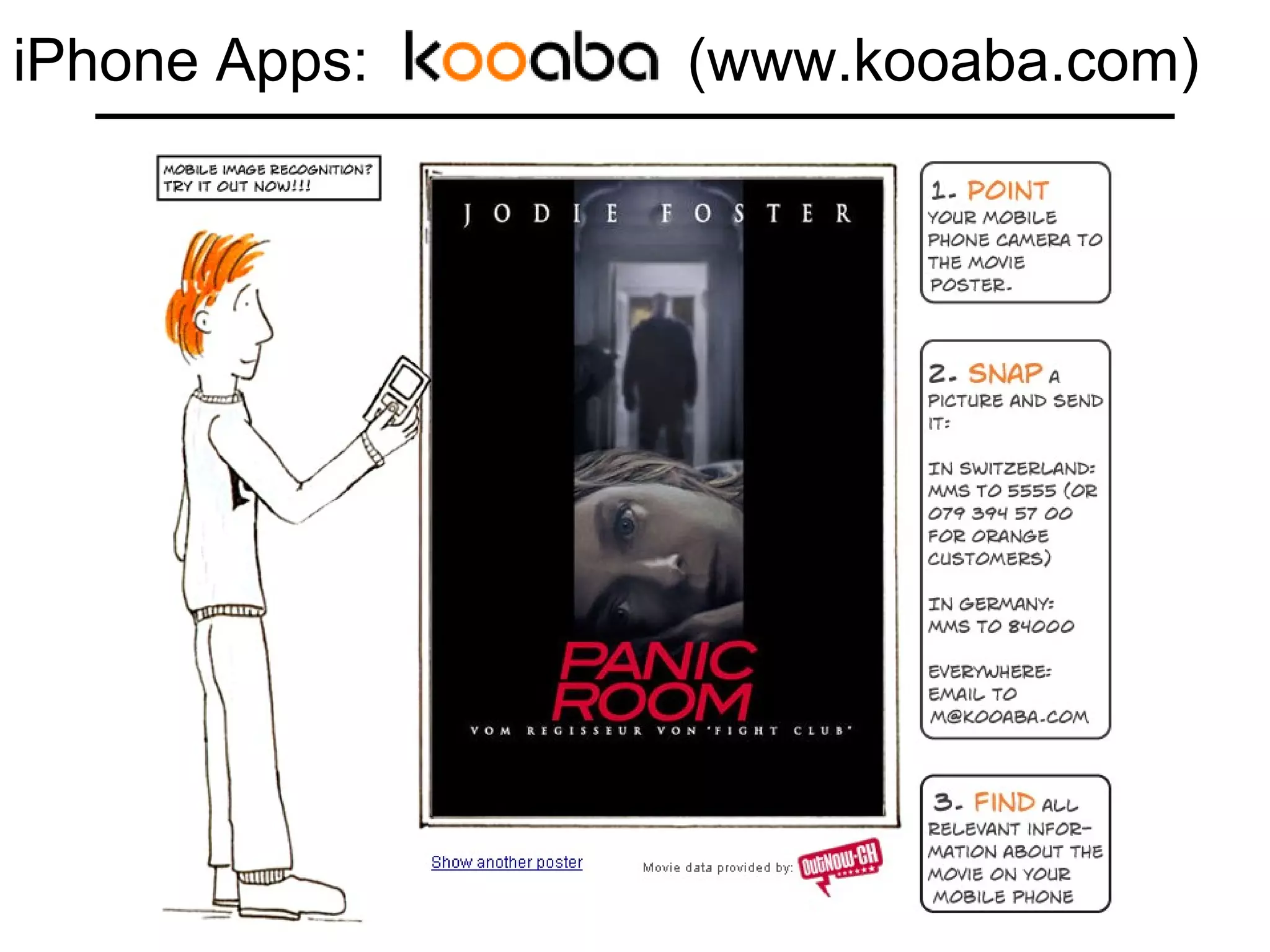 iPhone Apps: (www.kooaba.com)
 