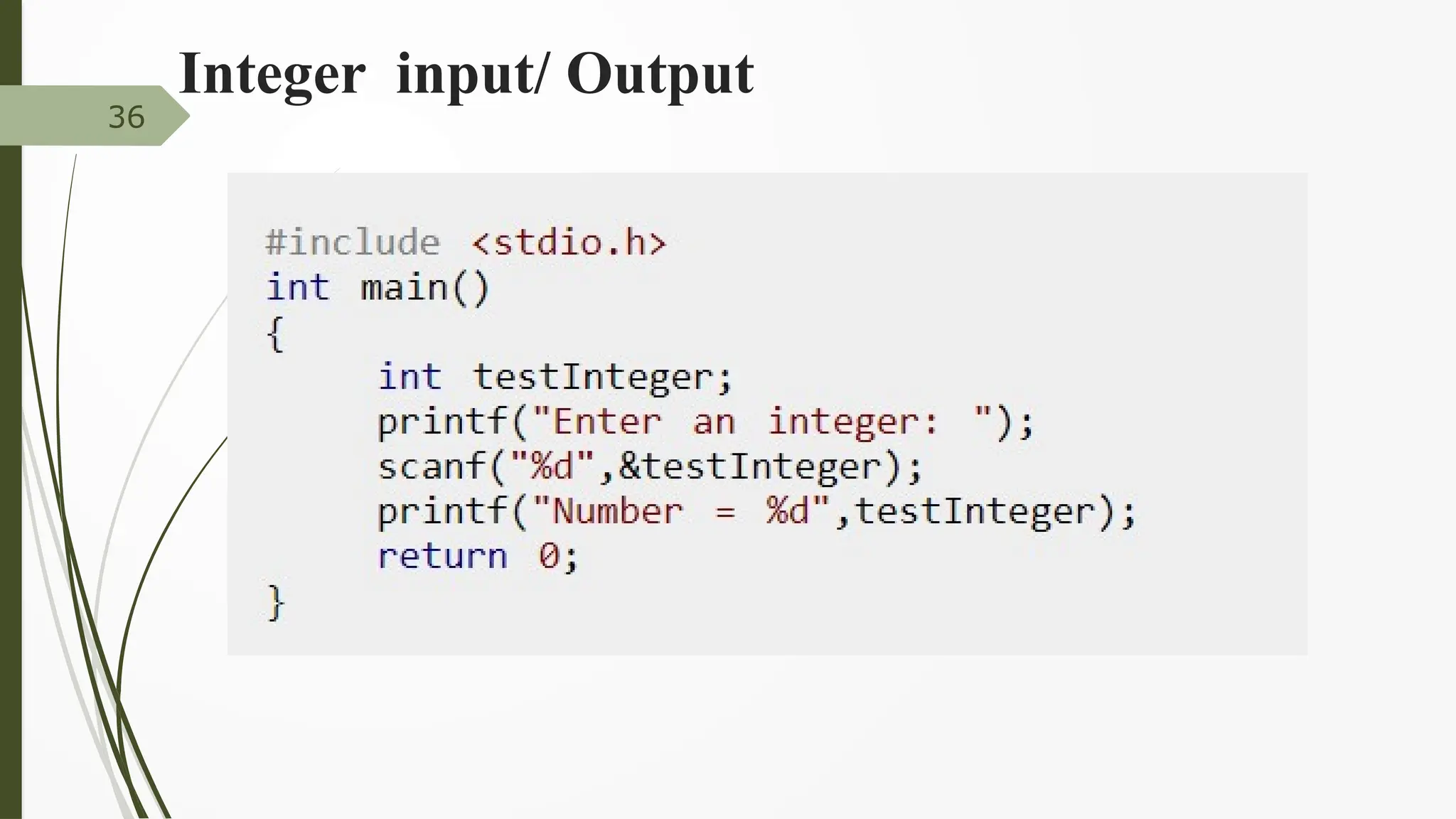 Integer input/ Output
36
 