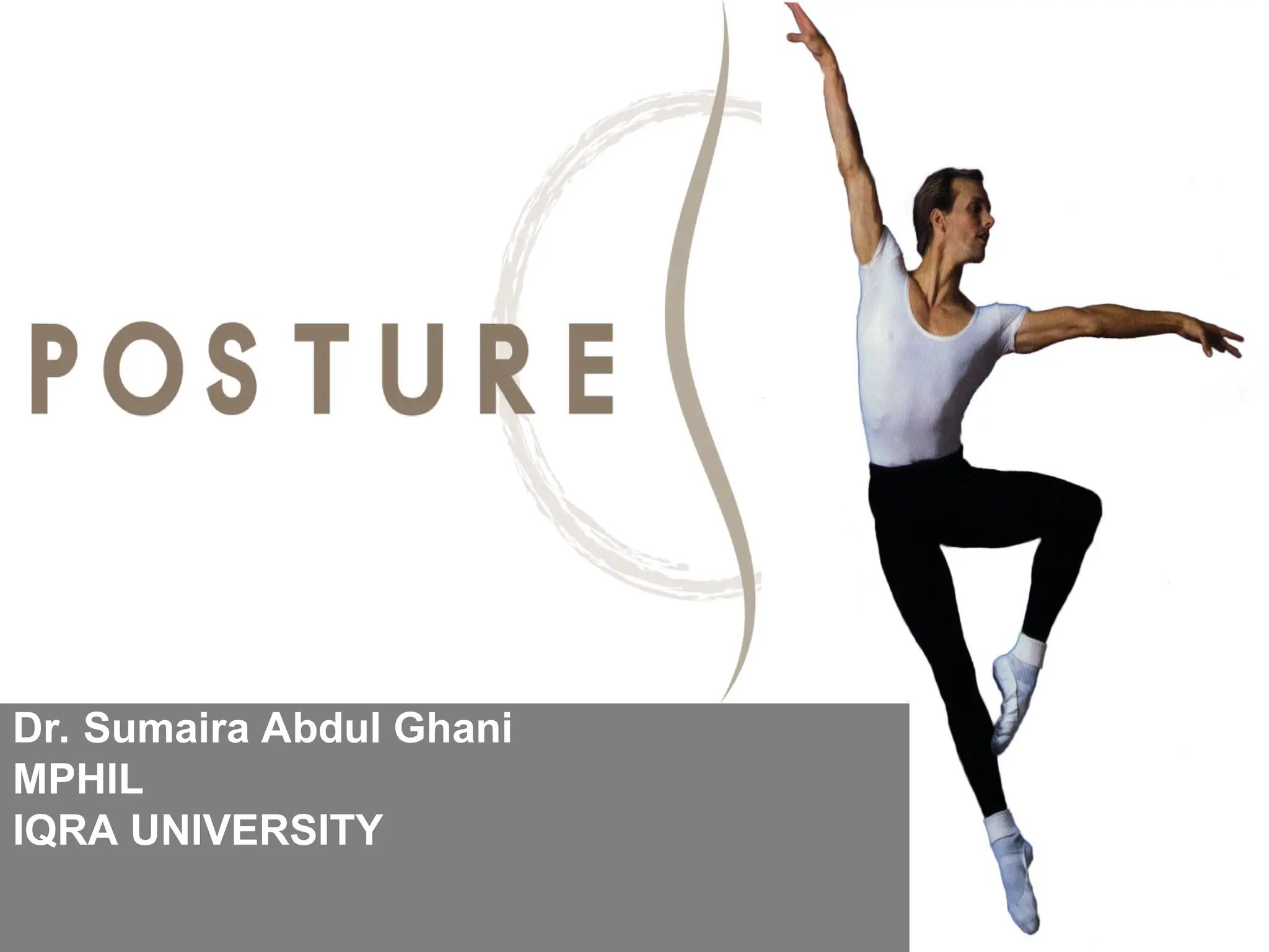 Dr. Sumaira Abdul Ghani
MPHIL
IQRA UNIVERSITY
 
