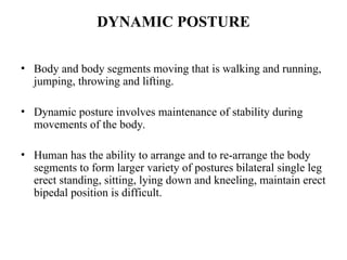 Dynamic Posture Examples LEC 04.POSTURE of several aspect of the kine.ppt