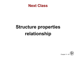 Chapter 11 -
Next Class
Structure properties
relationship
16
 