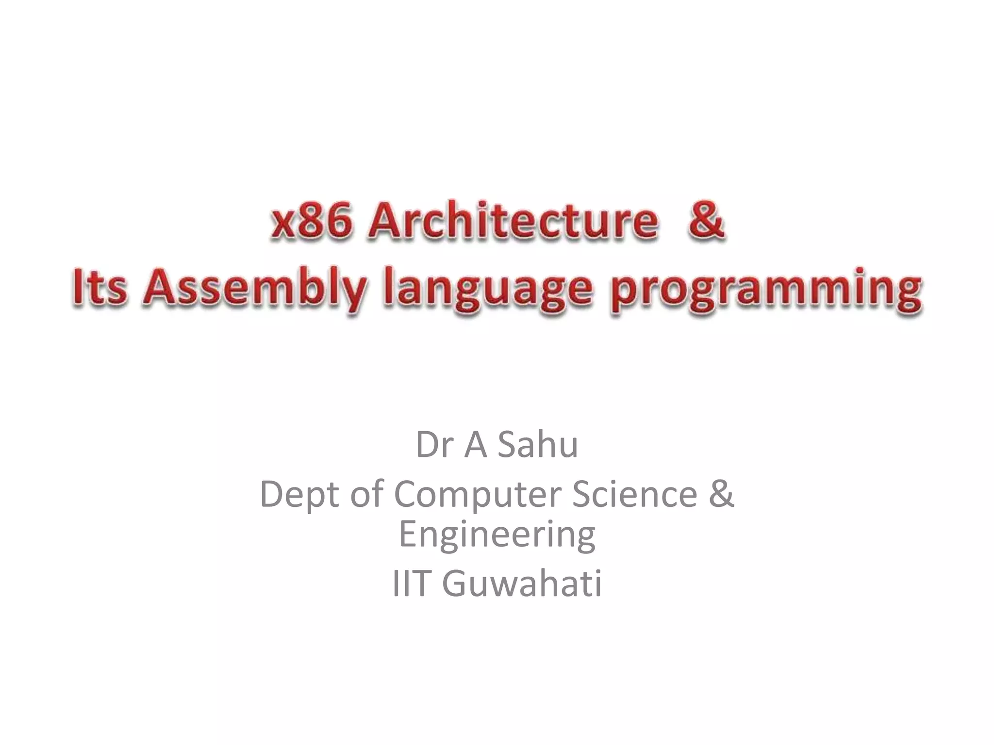 Dr A Sahu
Dept of Computer Science &
Engineering
IIT Guwahati
 