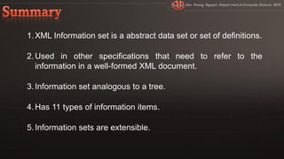 2. Used in other specifications that need to refer to the
   information in a well-formed XML document
 