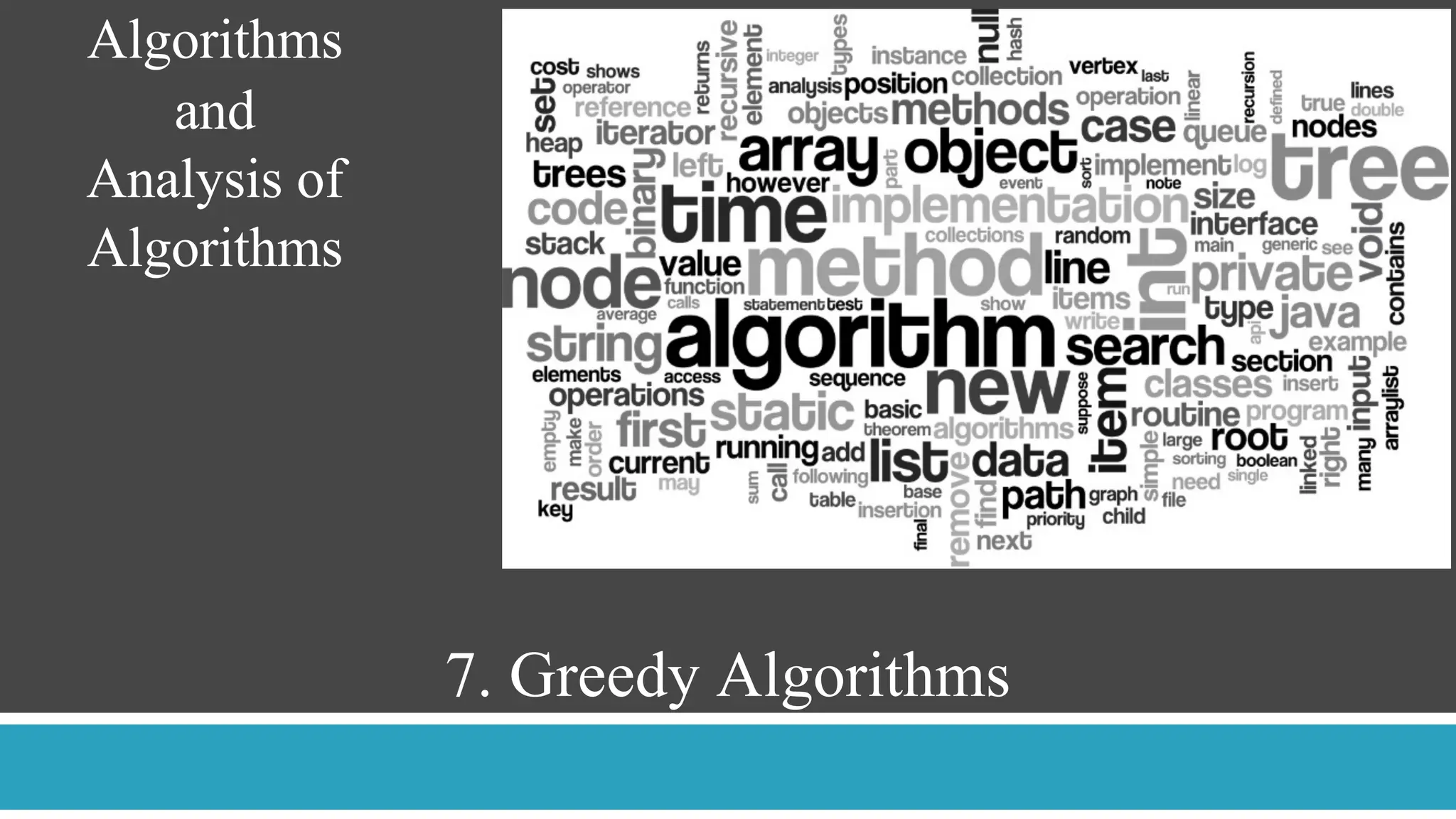 7. Greedy Algorithms Algorithms and Analysis of Algorithms 
