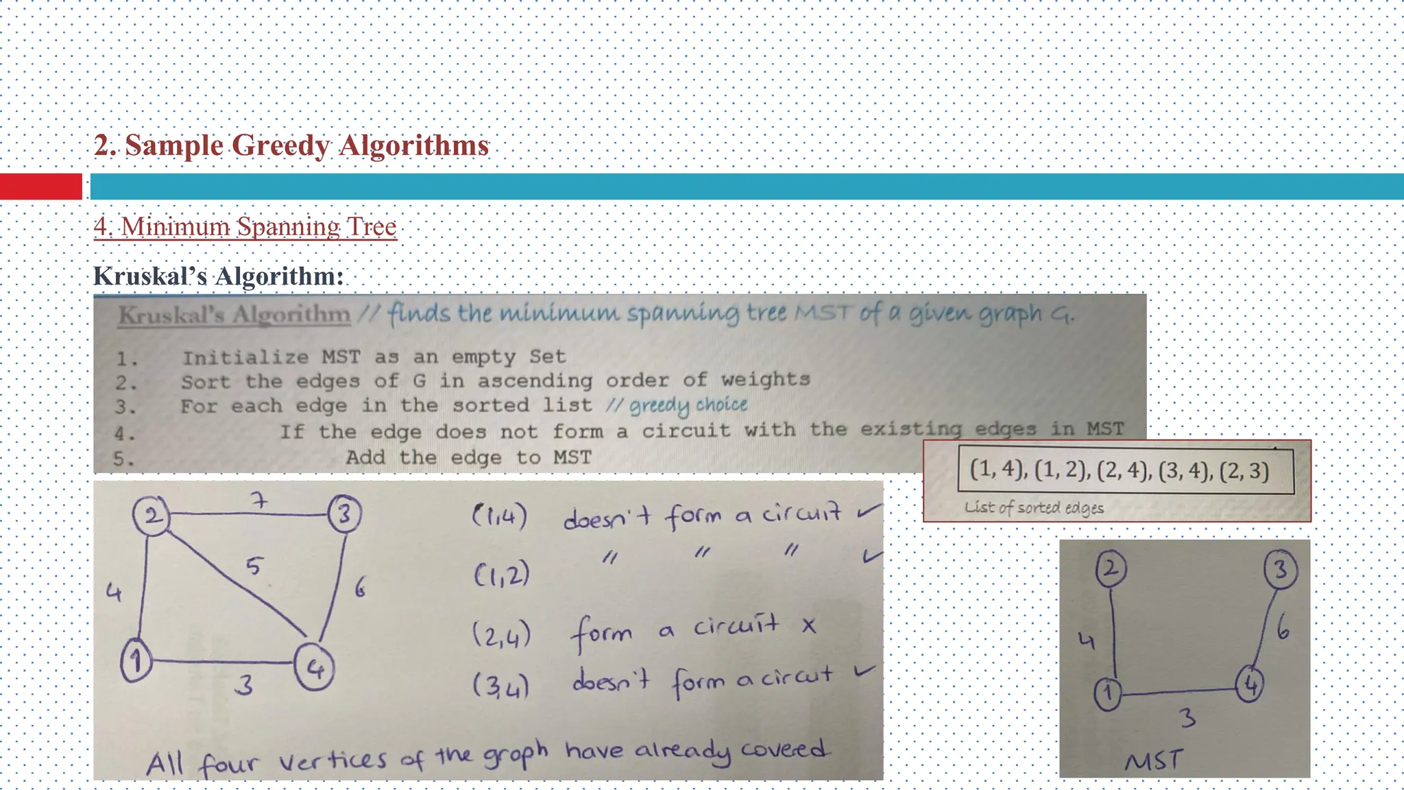 4. Minimum Spanning Tree 2. Sample Greedy Algorithms Kruskal’s Algorithm: 
