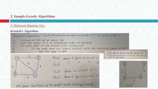 4. Minimum Spanning Tree
2. Sample Greedy Algorithms
Kruskal’s Algorithm:
 