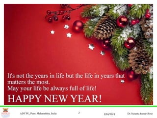 2
1/24/2023
ADYPU, Pune, Maharashtra, India Dr. Susanta kumar Rout
 