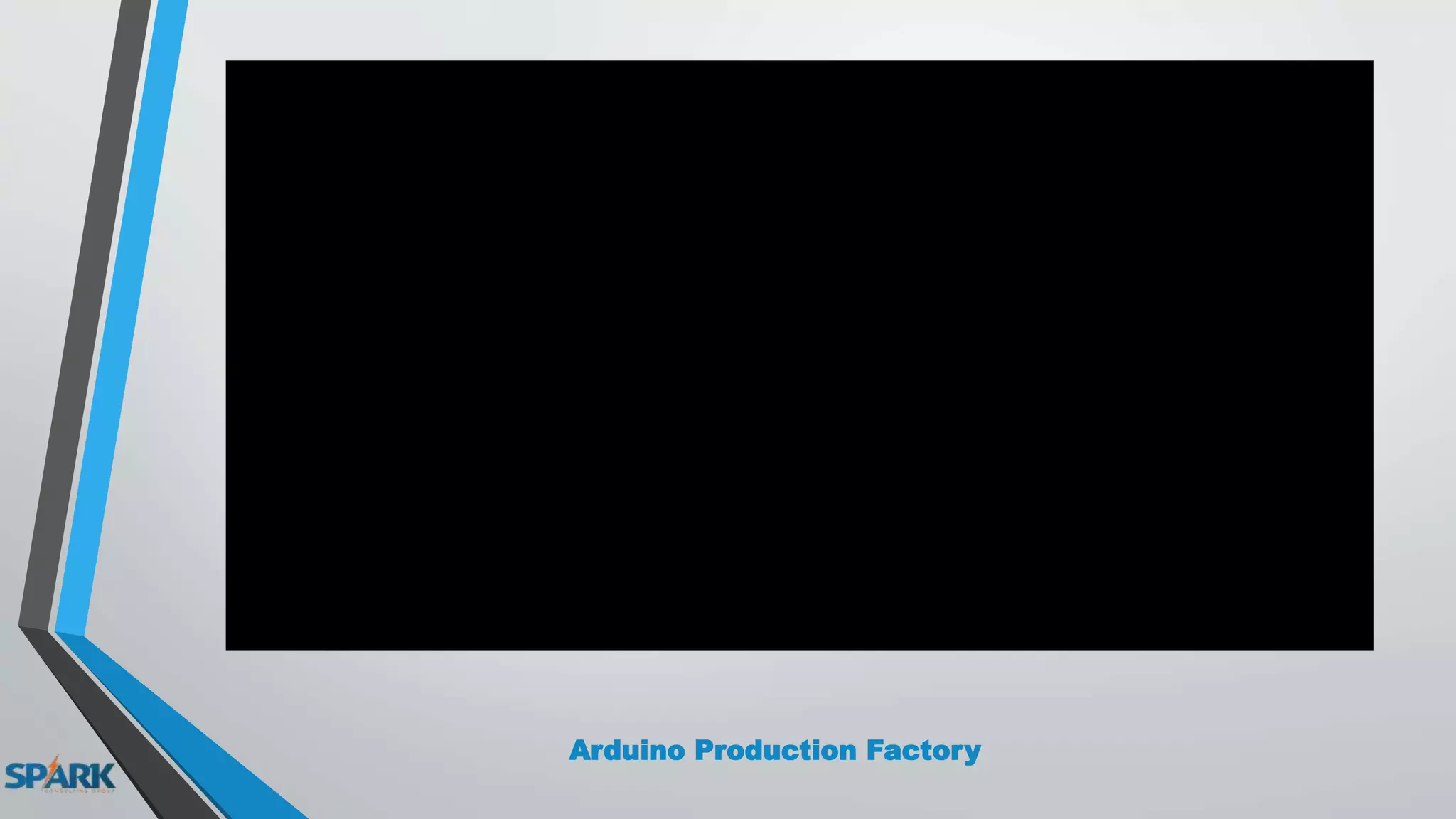 Arduino Production Factory
 