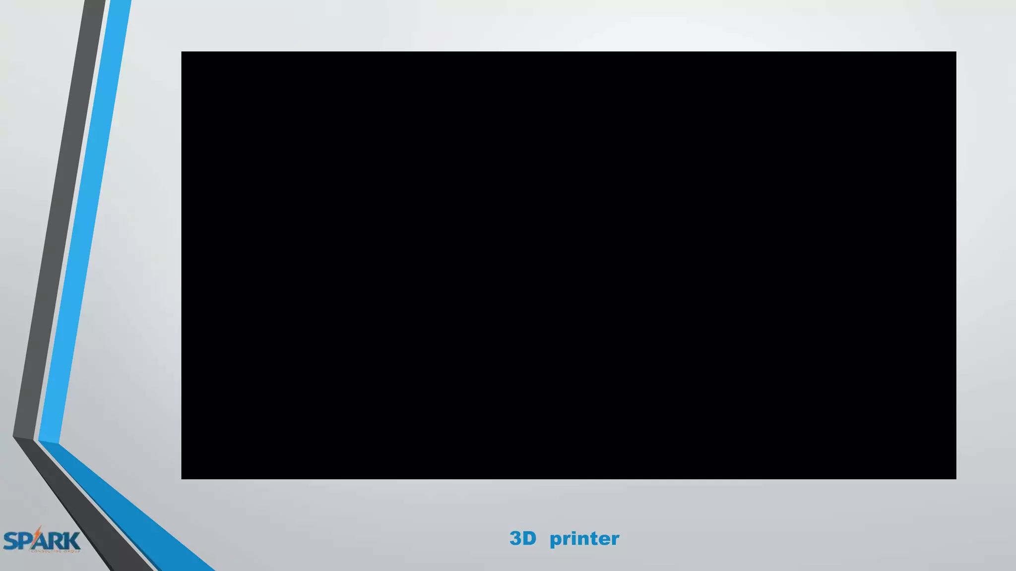 3D printer
 
