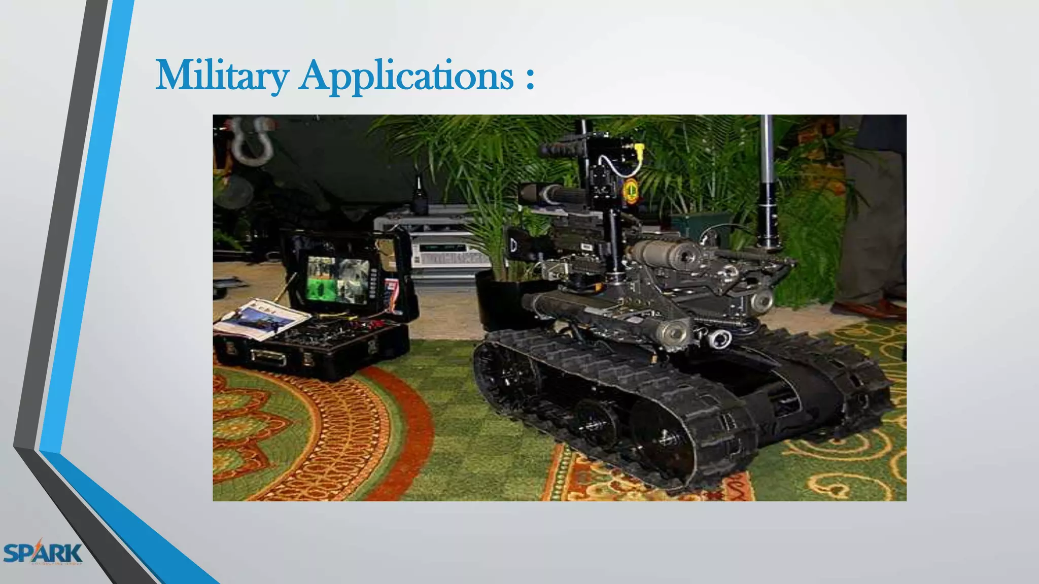 Military Applications :
 