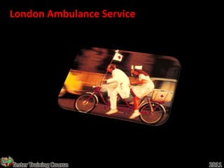 London Ambulance Service




Tester Training Course     2011
 