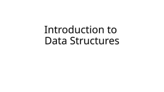 Lec 1 - Introduction to Data Structures.pptx