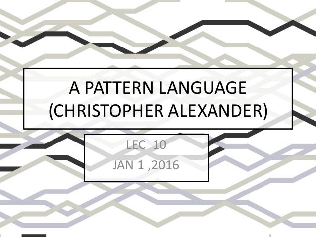 The Pattern Language Process Diagram A Pattern Language Is T