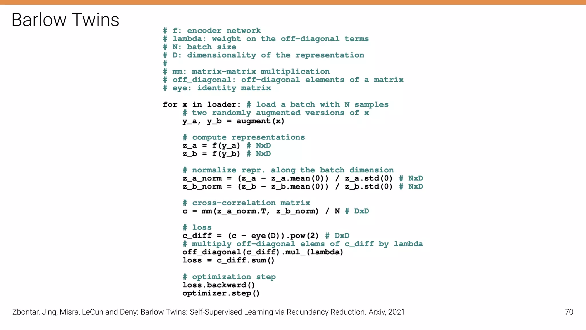 Barlow Twins
Zbontar, Jing, Misra, LeCun and Deny: Barlow Twins: Self-Supervised Learning via Redundancy Reduction. Arxiv, 2021 70
 