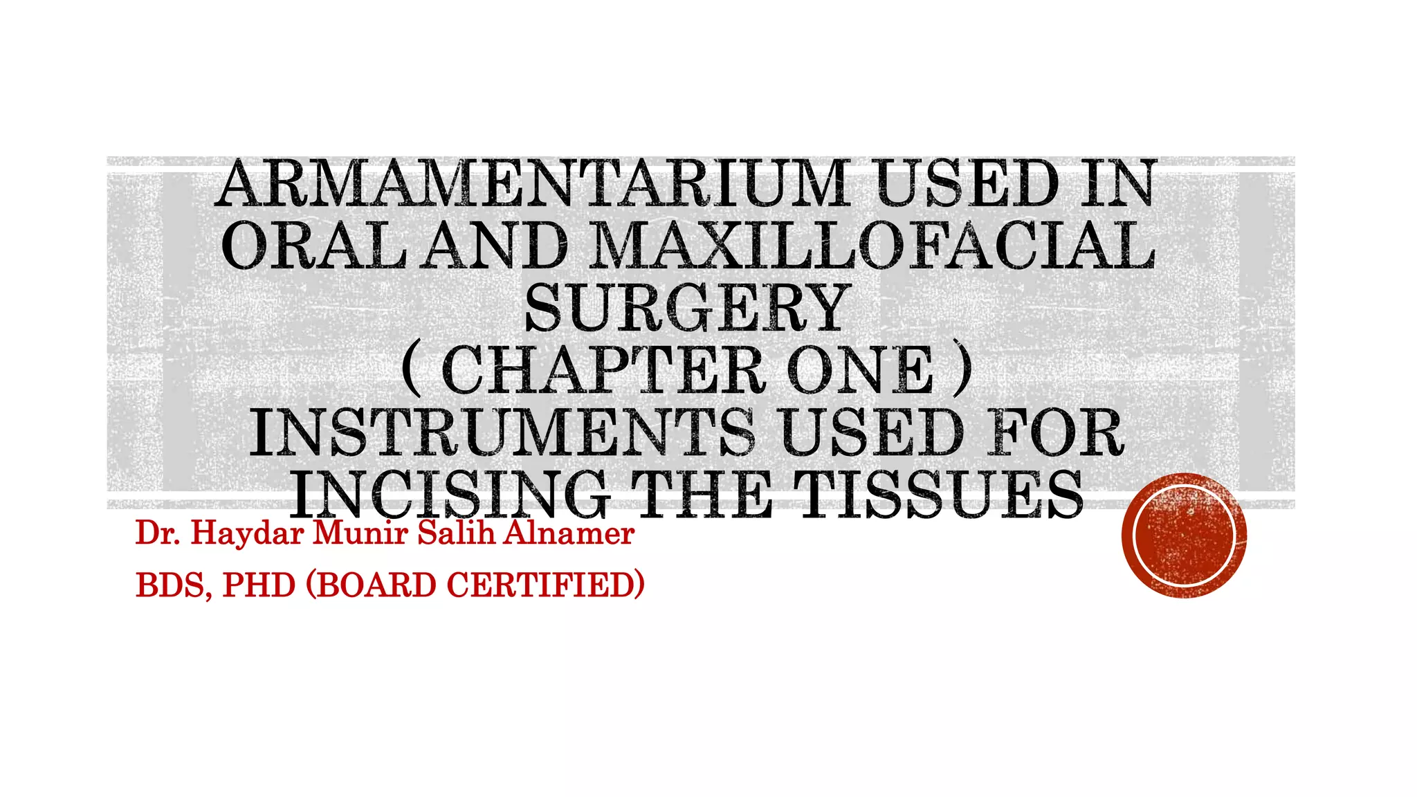 Armamentarium Used in Oral and Maxillofacial Surgery | PPTX