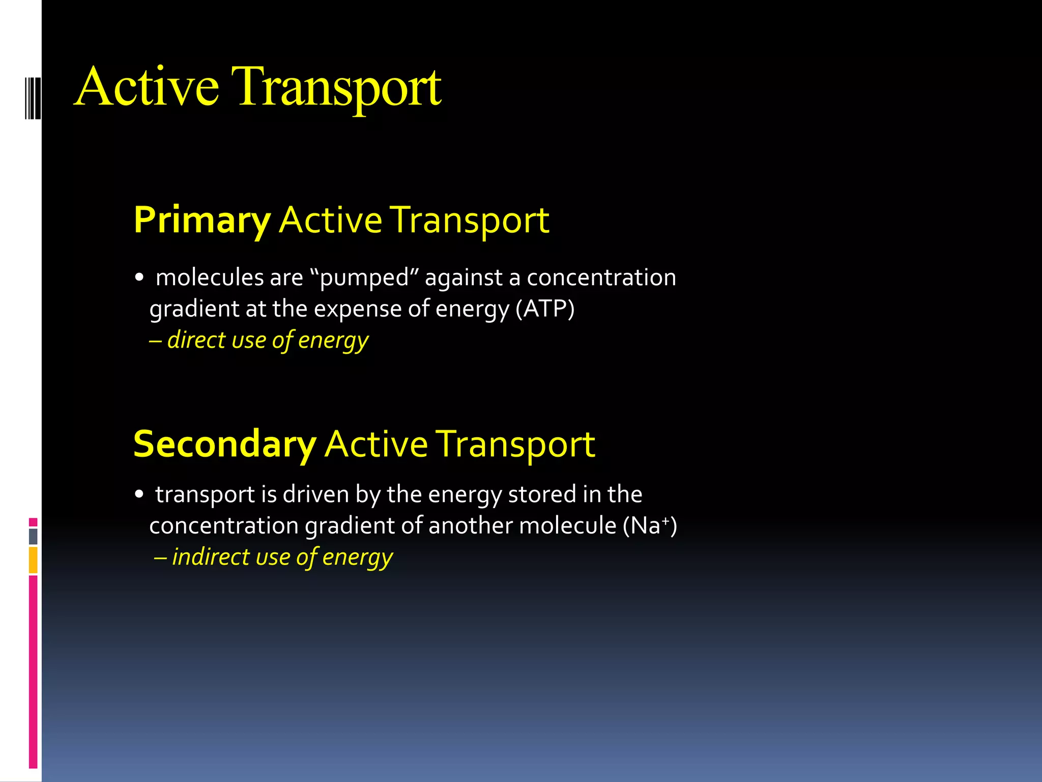 3. Pressure difference  Higher pressure results in increased energy available to cause net movement from high to low pressure.Osmosis:- Net diffusion of water -Osmosis occurs from pure water toward a water/salt solution. Water moves down its concn gradient.