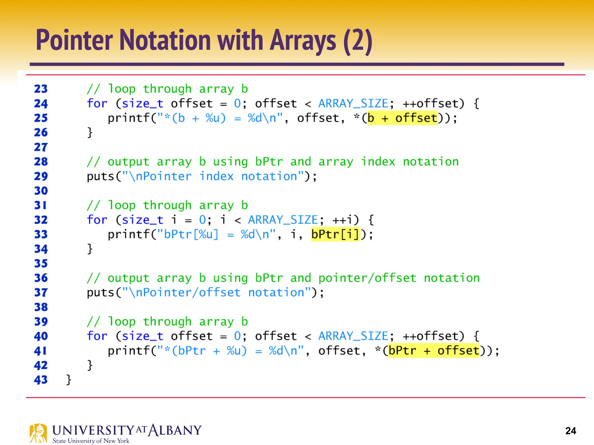 24
Pointer Notation with Arrays (2)
 