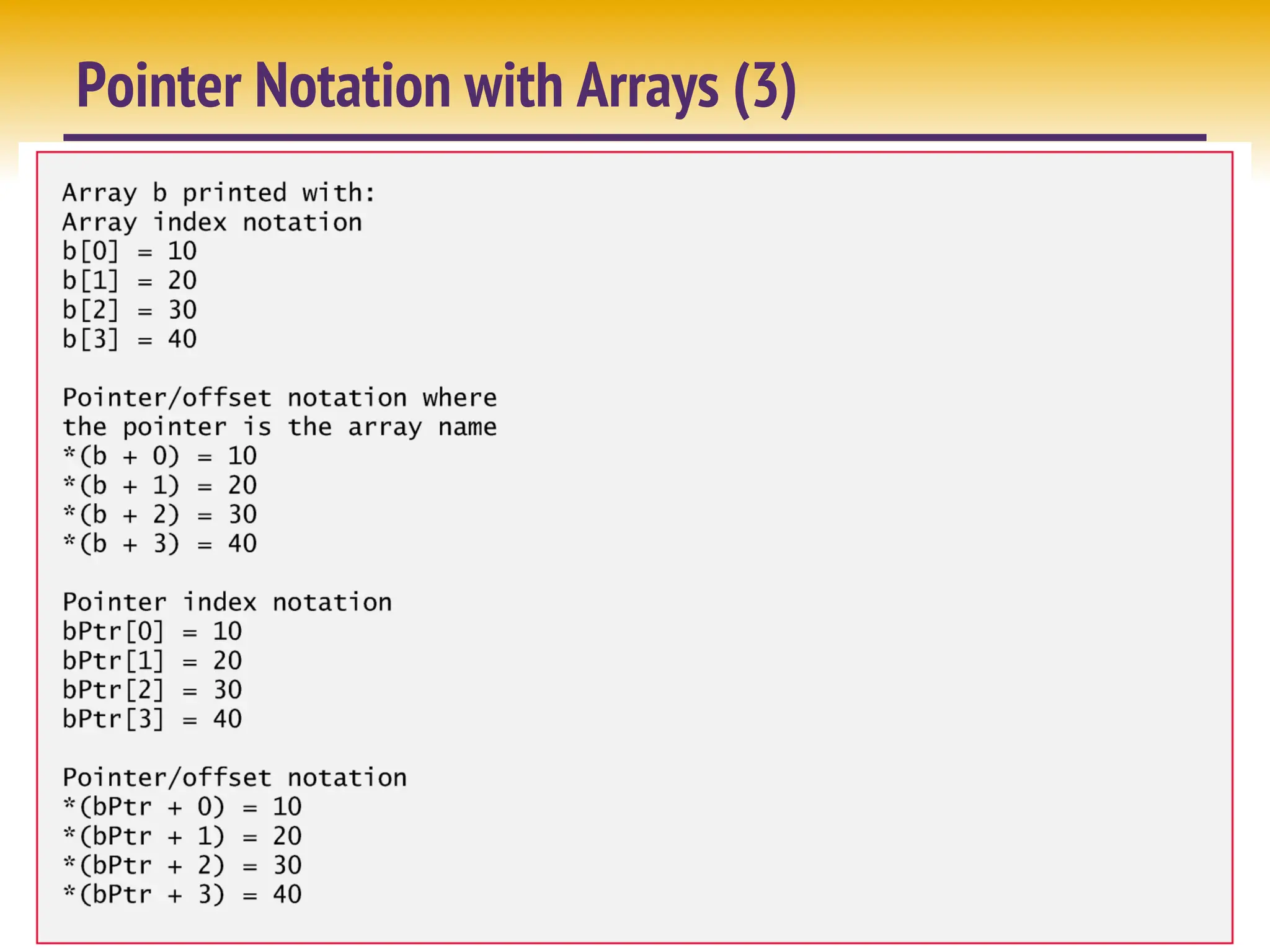 25
Pointer Notation with Arrays (3)
 