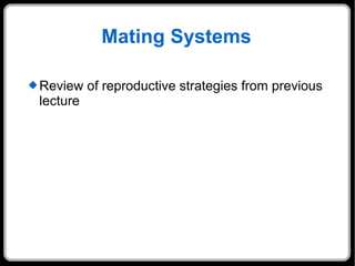 Mating Systems ,[object Object]