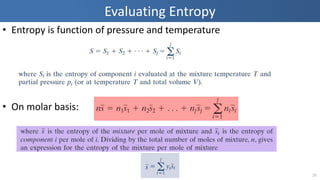 Evaluating Entropy
• Entropy is function of pressure and temperature
• On molar basis:
25
 