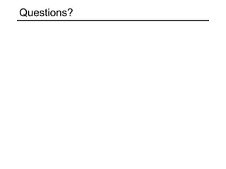 Questions?
 