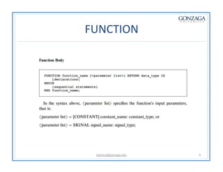 FUNCTION
talarico@gonzaga.edu 6
 