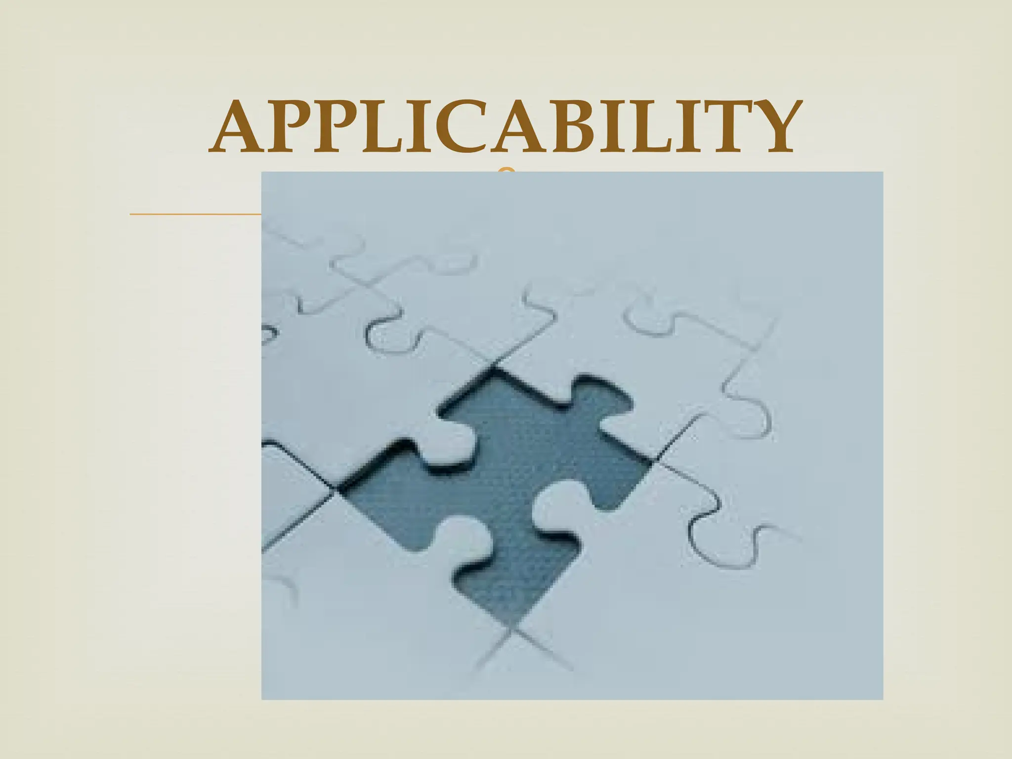 
APPLICABILITY
 