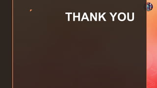 z
THANK YOU
 