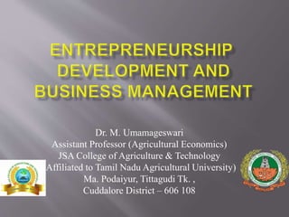 Dr. M. Umamageswari
Assistant Professor (Agricultural Economics)
JSA College of Agriculture & Technology
(Affiliated to Tamil Nadu Agricultural University)
Ma. Podaiyur, Tittagudi Tk. ,
Cuddalore District – 606 108
 