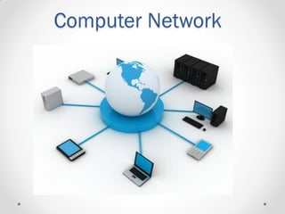 Computer Network
 
