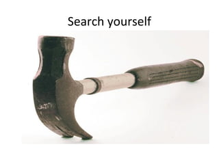 Search yourself
 