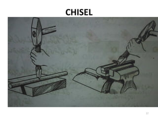 CHISEL
37
 
