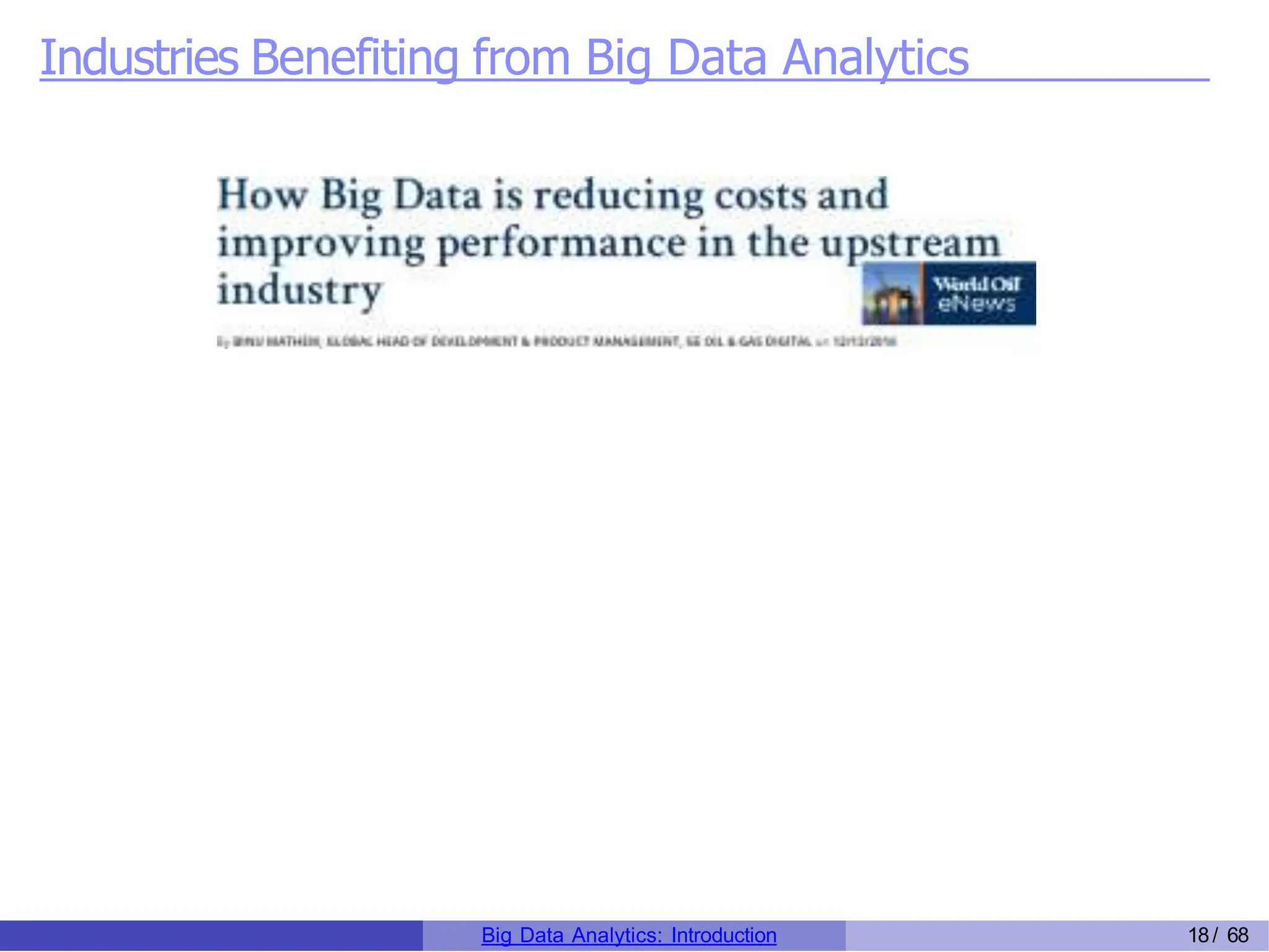 Industries Benefiting from Big Data Analytics
Big Data Analytics: Introduction 18/ 68
 