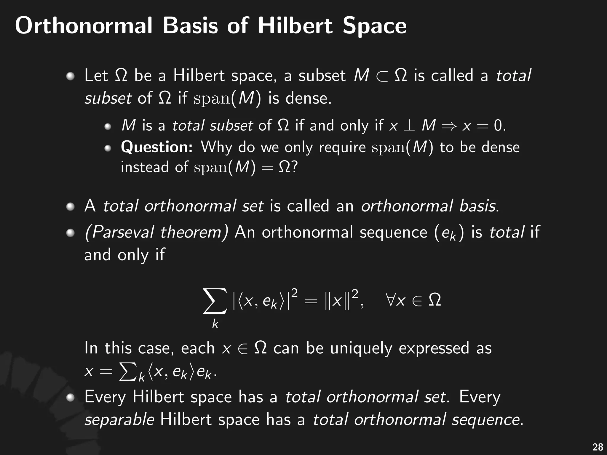 Orthogonal*Complement
• A#vector#space# #is#called#the#direct'sum#of#two#
subspaces# #and# ,#denoted#by# ,#if#each#
#can#be#expressed#uniquely#as# #with#
#and# .#
• The#orthogonal'complement#of# ,#denoted#by#
,#is#deﬁned#to#be# .#
• #is#a#closed#subspace#of# .
• ,# .
51
 