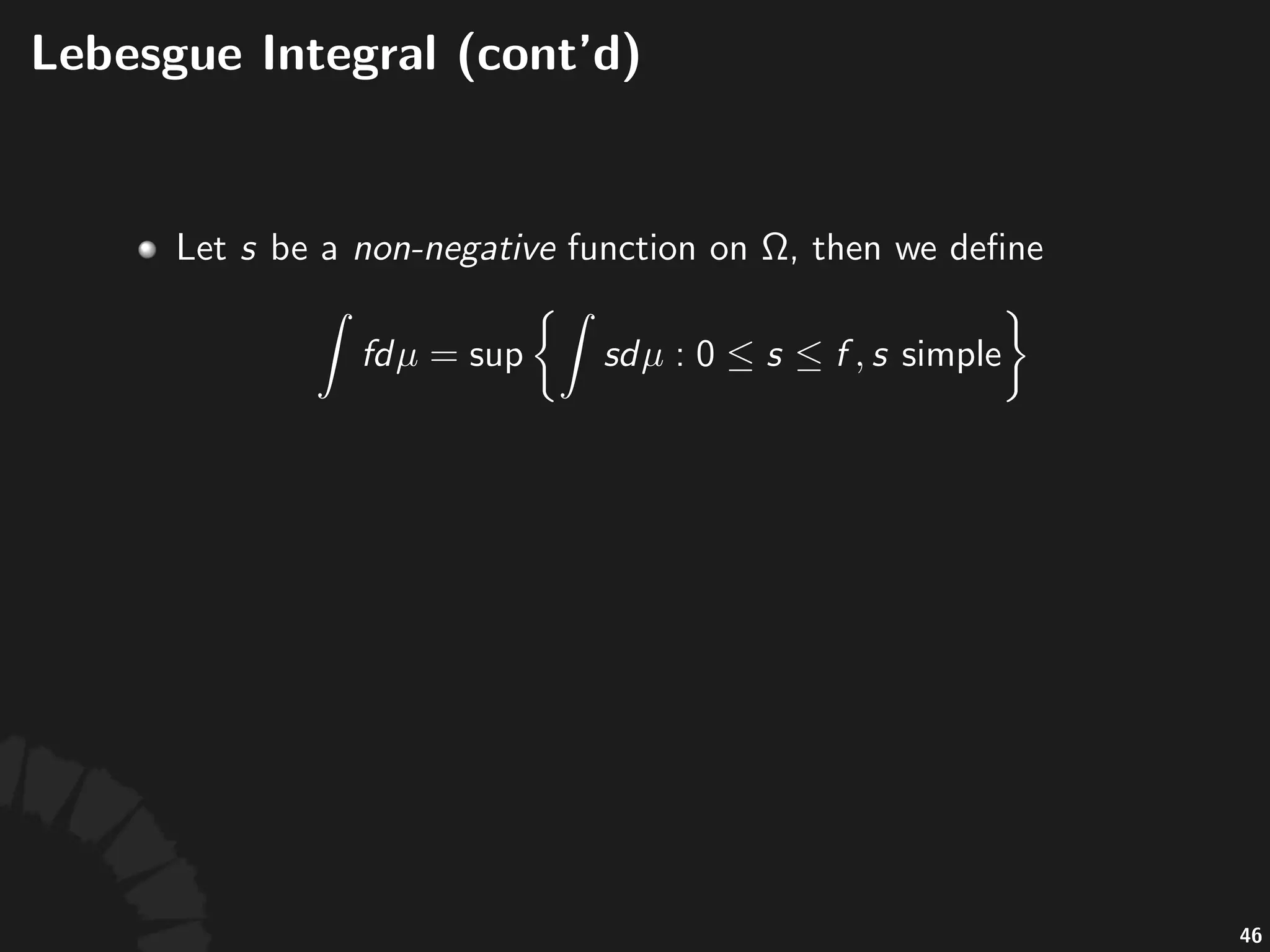 Lebesgue'Integral'.'Simple'Func5ons
• Simple(func-ons(00(linear(combina-ons(of(indicator(
func-ons:
84
 