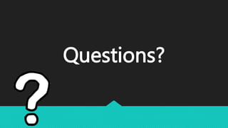 Questions?
 