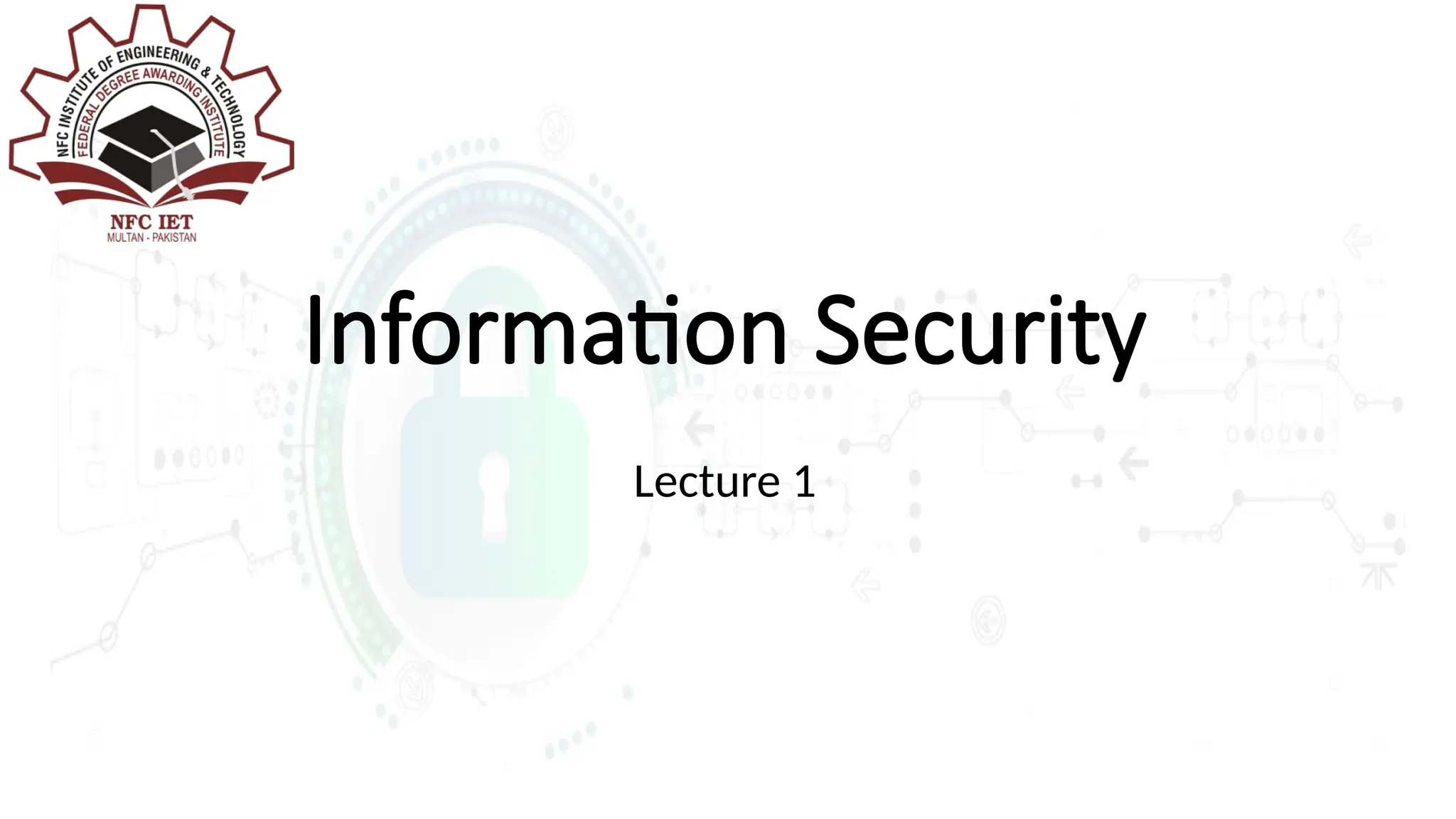 Information Security
Lecture 1
 