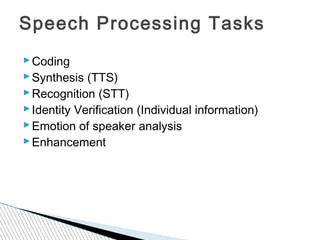 Principal characteristics of speech