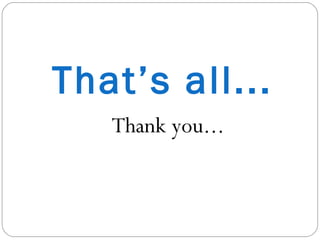 That’s all... Thank you... 