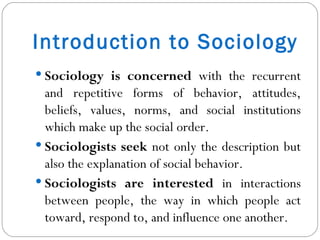 Introduction to Sociology ,[object Object],[object Object],[object Object]