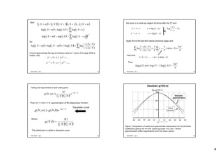 4
PHY3TSP, 1 & 2 13
( ) ( ) ( )∑=
++=+
m
s
sNNmN
1
2
1
2
1
2
1
log!log!log
( ) ( ) ( )∑=
+−−=−
m
s
sNNmN
1
2
1
2
1
2
1
1log!log!log
Now:
So:
( ) ( ) ( )( ) ( )mNNNNmN +++=+ 2
1
2
1
2
1
2
1
2
1
.....21!!
So:
( ) ( ) ( ) ∑= −
+
+≈−++
m
s Ns
Ns
NmNmN
1
2
1
2
1
2
1
)/2(1
)/2(1
log!log2!log!log
How to approximate the log of numbers close to 1 (since N is large 2s/N is
small). Use:
....1 2
2
1
+++= xxex
....1 2
2
1
−+−=−
xxe x
PHY3TSP, 1 & 2 14
x
x
x
xxxex
2
1
1
log)1(log1 ≈
−
+
+≈+≈
∑ ∑= =
≈+=≈
−
+m
s
m
s N
m
mm
N
s
NNs
Ns
1 1
2
2
1 2
)1(
44
)/2(1
)/2(1
log
N
m
NNmNg
2
2
1 2
!)log(2!log),(log −−≈
But since x is small we neglect all terms after the 2nd and:
Apply this to the last term above (previous page) and:
Thus:
)1(log1 xxxe x
−≈−−≈−
Used here:
)1(......321 2
1
+=++++ mmm
PHY3TSP, 1 & 2 15
Taking the exponential of both sides gives:
( ) ( )
Nm
e
NN
N
mNg /2
2
1
2
1
2
!!
!
),( −
≅
Nm
eNgmNg /2 2
)0,(),( −
≅
Thus, for 1 <<|m| << N, approximation of the degeneracy function:
Where:
( ) ( )!!
!
)0,(
2
1
2
1
NN
N
Ng =
The distribution is called a Gaussian curve.
Gaussian curve
PHY3TSP, 1 & 2 16
Gaussian g(100,m)
0 10 20 30 40 50-50 -40 -30 -20 -10
10
20
30
log10g(100,m)
Gaussian
approximation
Exact
binomial
Figure: Comparison of exact and approximate expressions for the binomial
coefficients g(N,m) for N=100. Used log scale ! For |m| > 30 the
approximation differs significantly from the exact values.
m
 