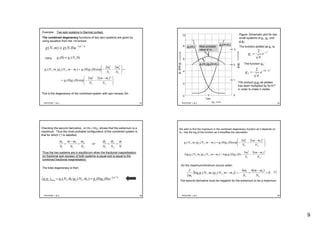 9
PHY3TSP, 1 & 2 33
Example: Two spin systems in thermal contact.
The combined degeneracy functions of two spin systems are given by
using equation from the 1st lecture:
⎟⎟
⎠
⎞
⎜⎜
⎝
⎛ −
−−=
=⎟⎟
⎠
⎞
⎜⎜
⎝
⎛
−−=−
2
2
1
1
2
1
21
2
2
2
1
2
1
21122111
)(22
exp)0()0(
22
exp)0()0(),(),(
N
mm
N
m
gg
N
m
N
m
ggmmNgmNg
)0,()0( 111 Ngg ≡
This is the degeneracy of the combined system with spin excess 2m.
Nm
eNgmNg /2 2
)0,(),( −
≅
Using:
PHY3TSP, 1 & 2 34
Figure: Schematic plot for two
small systems of g1, g2, and
g1g2.
The function plotted as g1 is:
0 0
2
4
6
8
10
g1andg2
½m
m1
g1g2
2
1
3
g1(m1)
g2(m-m1)
g1(m1)g2(m-m1)
Most probable
value of m1 22
1
x
eg −
=
π
2
)8(
2
2 x
eg −−
=
π
The function g2:
The product g1g2 as plotted
has been multiplied by 5x1013
in order to make it visible.
PHY3TSP, 1 & 2 35
N
m
N
m
N
m
or
N
m
N
mm
N
m
===
−
=
2
2
1
1
2
2
2
1
1
1
ˆˆ
Nm
eggmNgmNggg
2
2
21222111max21 )0()0()ˆ,()ˆ,()( −
==
Checking the second derivative, -4(1/N1+1/N2), shows that the extremum is a
maximum. Thus the most probable configuration of the combined system is
that for which (*) is satisfied:
Thus the two systems are in equilibrium when the fractional magnetisation
(or fractional spin excess) of both systems is equal and is equal to the
combined fractional magnetisation.
The total degeneracy is then:
PHY3TSP, 1 & 2 36
We wish to find the maximum in the combined degeneracy function as it depends on
m1. Use the log of the function as it simplifies the calculation.
2
2
1
1
2
1
21122111
)(22
)0()0(log),(),(log
N
mm
N
m
ggmmNgmNg
−
−−=−
⎟⎟
⎠
⎞
⎜⎜
⎝
⎛ −
−−=−
2
2
1
1
2
1
21122111
)(22
exp)0()0(),(),(
N
mm
N
m
ggmmNgmNg
So the maximum/minimum occurs when:
{ } 0
)(44
),(),(log
2
1
1
1
122111
1
=
−
+−=−
∂
∂
N
mm
N
m
mmNgmNg
m
The second derivative must be negative for the extremum to be a maximum.
(*)
 