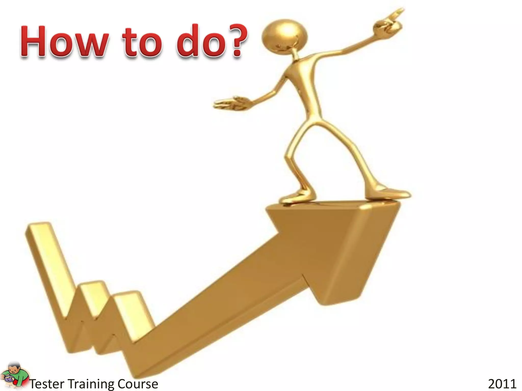 Tester Training Course   2011
 