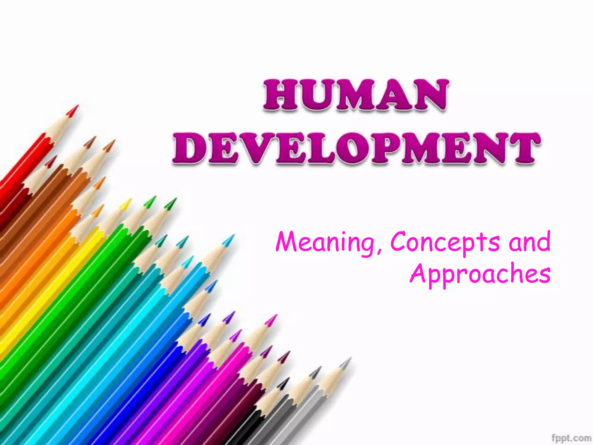 Meaning, Concepts and
Approaches
 