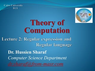 Dr. Hussien Sharaf
Computer Science Department
dr.sharaf@from-masr.com
 